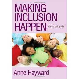 Making Inclusion Happen: A Practical Guide by Hayward, Anne Paperback Book The