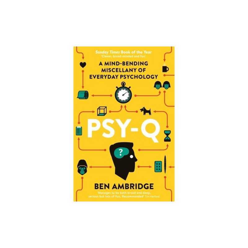 Psy-Q: A Mind-Bending Miscellany Of Everyday Psychology by Ambridge, Ben Book