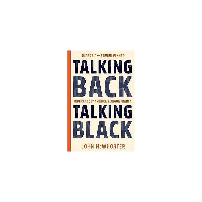 Talking Back, Talking Black - 9781942658580