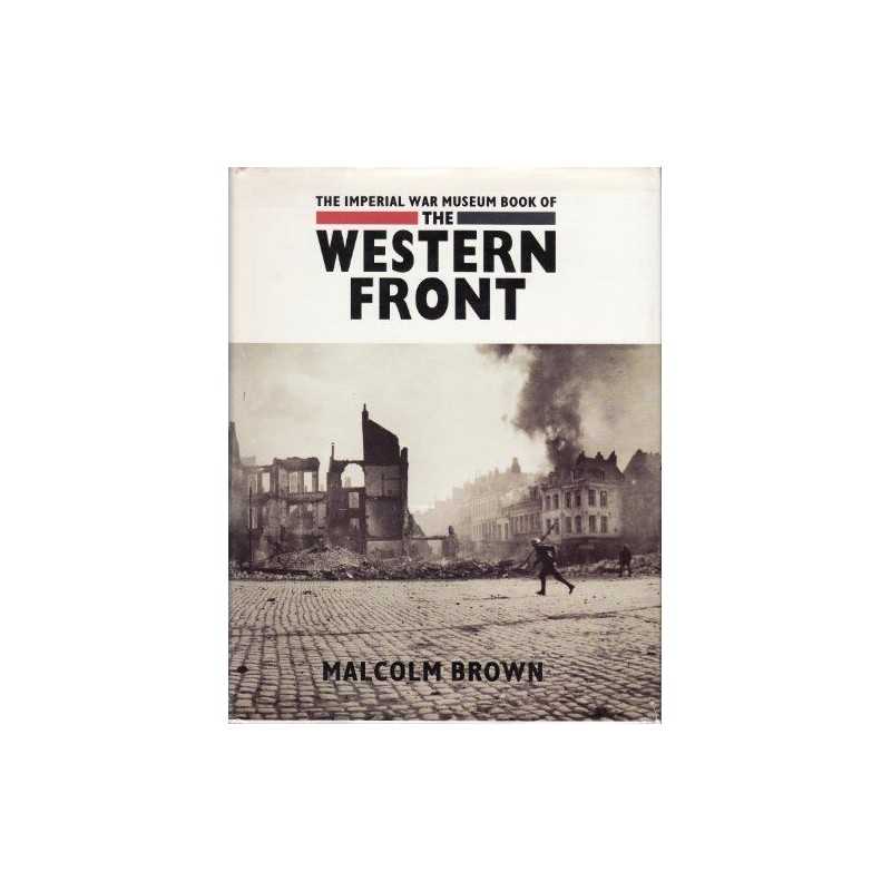 Imperial War Museum Book Of The Western Front by Brown, Malcolm Hardback Book