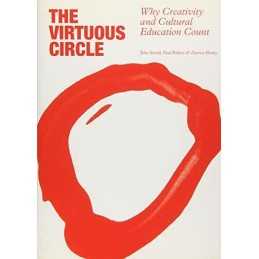 The Virtuous Circle: Why Creativity and Cultural Education C... by Darren Henley