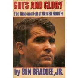 Guts and Glory: Oliver North Story by Bradlee, Benjamin C. Hardback Book The