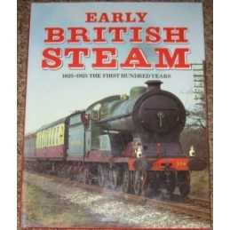 Early British Steam: 1825-1925 - The Fi..., The Editors