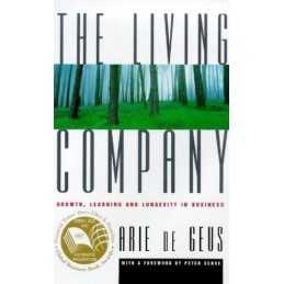 The Living Company: Growth Learning and Longevity ... by Geus, Arie de Paperback