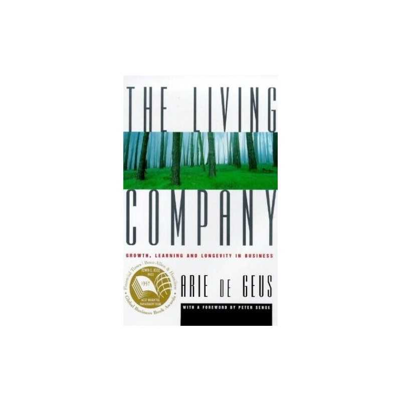 The Living Company: Growth Learning and Longevity ... by Geus, Arie de Paperback