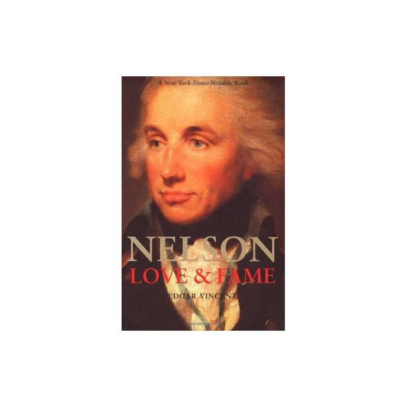 Nelson: Love and Fame (Yale Nota Bene) by Vincent, Edgar Hardback Book