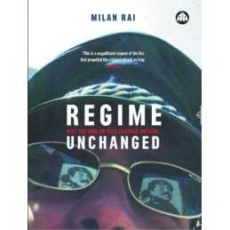 Regime Unchanged: Why the War on Iraq Changed Nothing by Rai, Milan Paperback