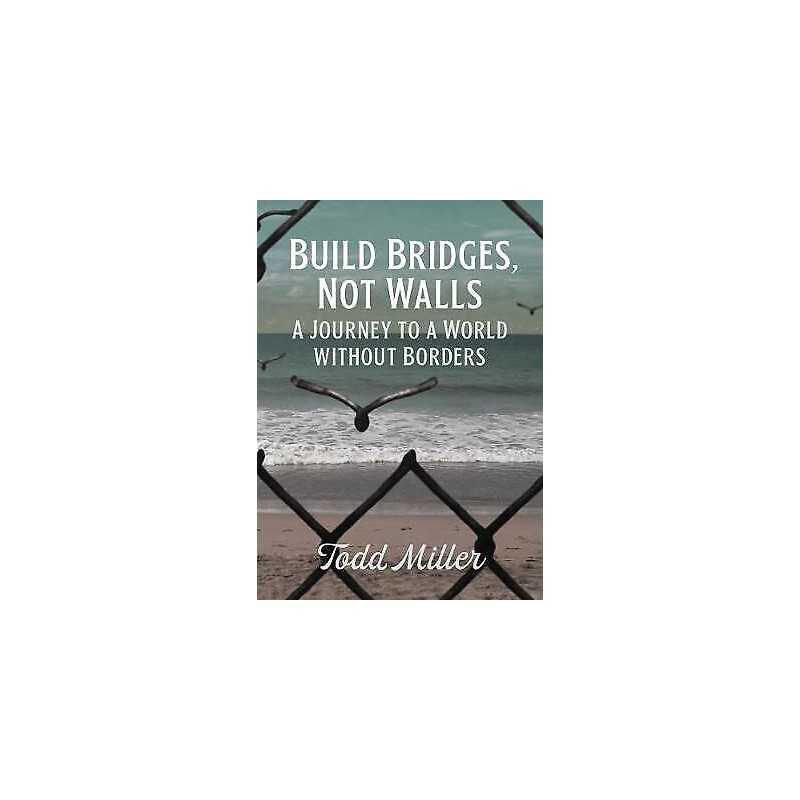 Build Bridges, Not Walls - 9780872868342