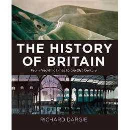 The History of Britain: From Neolit..., Dargie, Richard