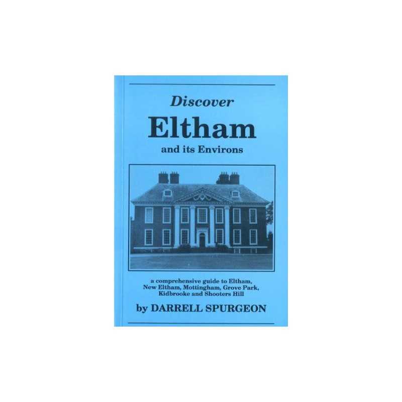 Discover Eltham and Its Environs: A Comprehens... by Spurgeon, Darrell Paperback