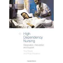 High Dependency Nursing Care: Observation, Inter... by Woodrow, Philip Paperback
