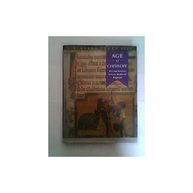 AGE OF CHIVALRY (History Today) by Saul, Nigel Hardback Book