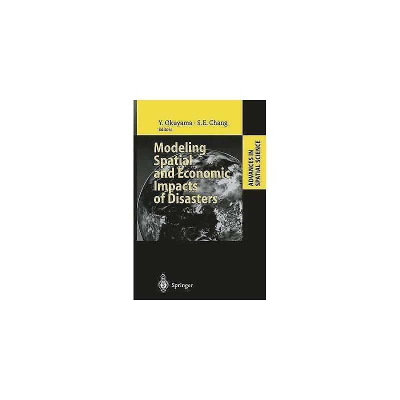 Modeling Spatial and Economic Impacts of Disasters - 9783642059858