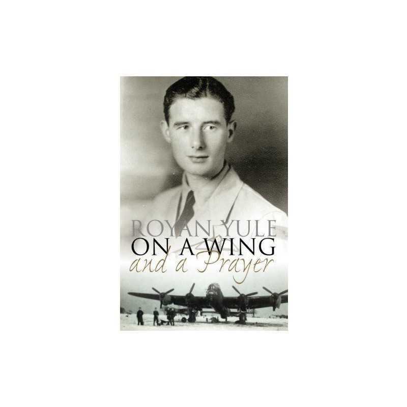 On a Wing and a Prayer by Yule, Royan Book