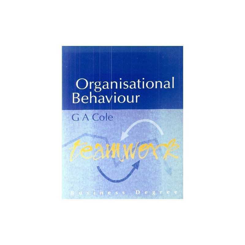 Organisational Behaviour (Business Degr..., Cole, G. A.