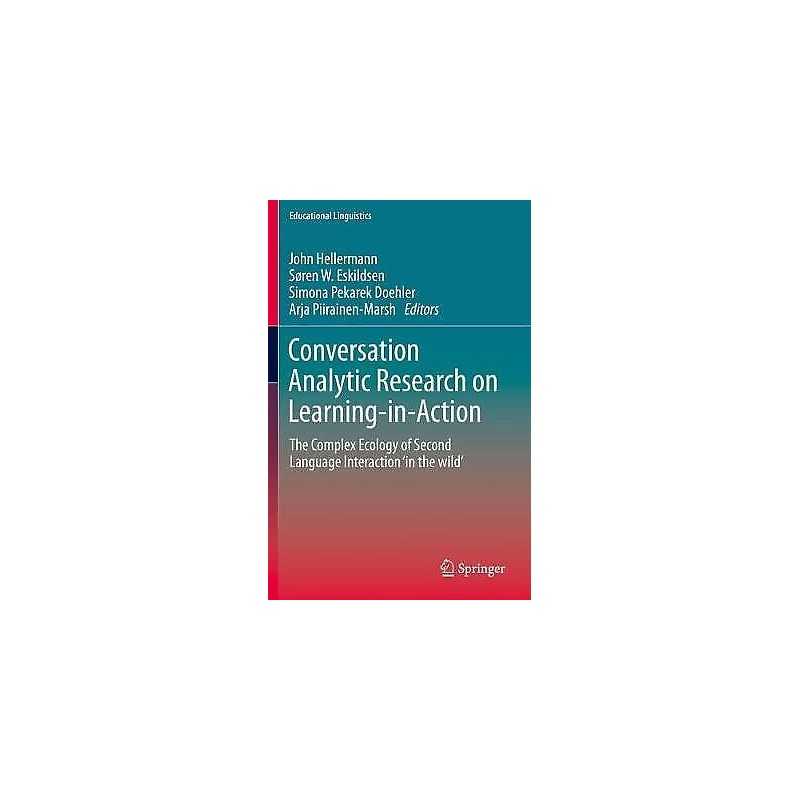 Conversation Analytic Research on Learning-in-Action - 9783030221676