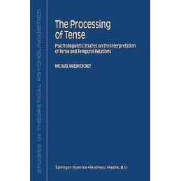 The Processing of Tense - 9781402001857