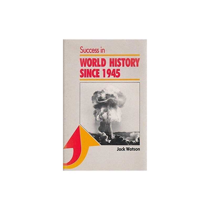Success in World History Since 1945..., Watson, Jack B.
