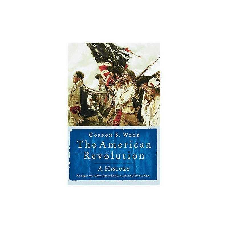 The American Revolution: A History, Wood, Gordon