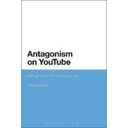 Antagonism on YouTube - 9781472566676