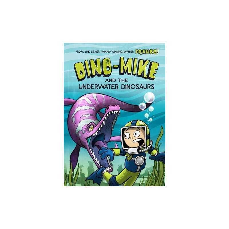 Dino-Mike and the Underwater Dinosaurs by Aureliani, Franco Book  Fast