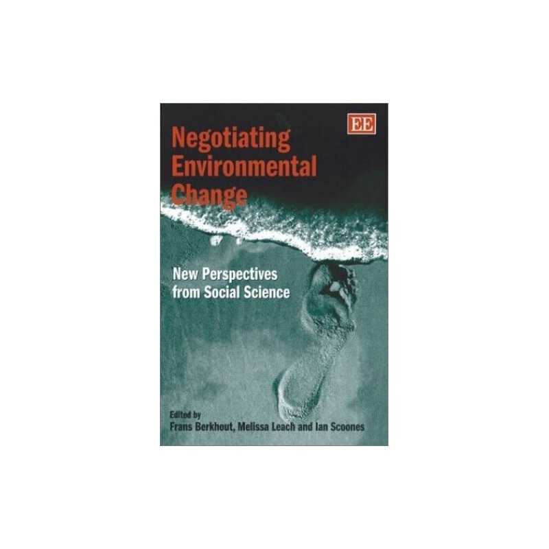 Negotiating Environmental Change – New..., Scoones, Ian