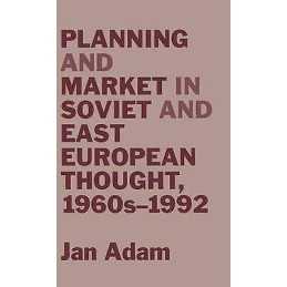 Planning and Market in Soviet and East European Thought, 1960... - 9780333490952