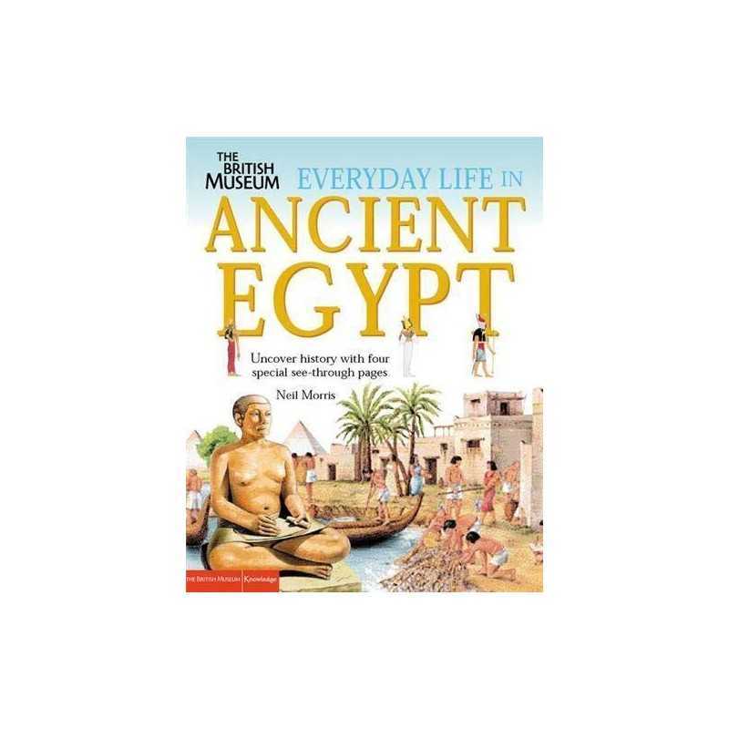 Everyday Life in Ancient Egypt, Morris, Neil