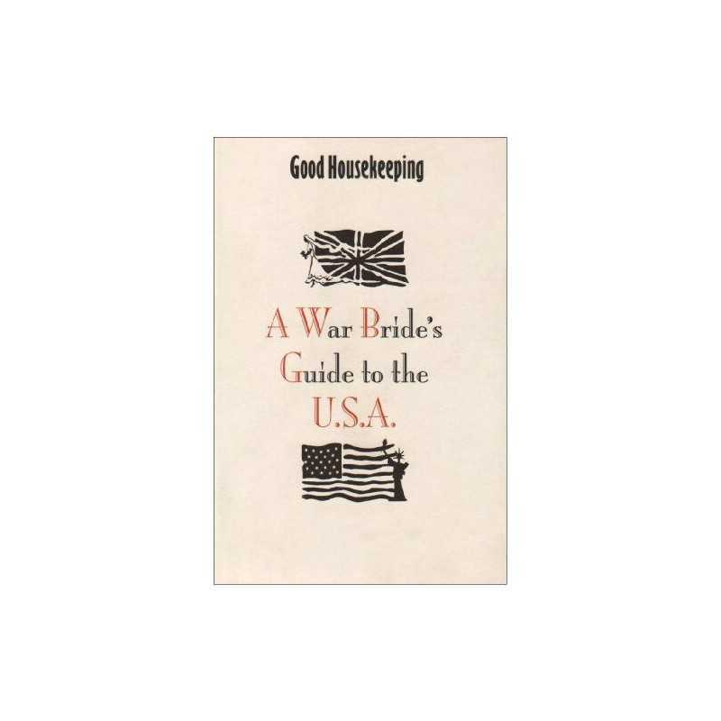 Good Housekeeping War Brides Guide to the U... by Good Housekeeping In Hardback