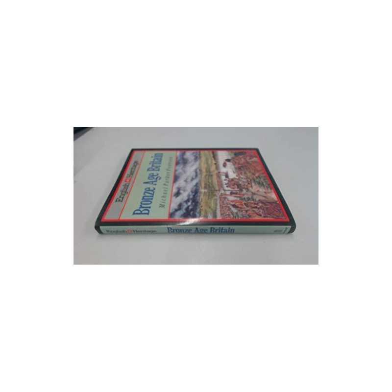 BRONZE AGE BRITAIN, Pearson, Michael Parker