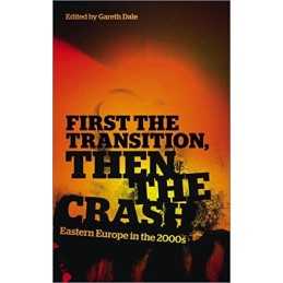 First the Transition, Then the Crash: Eastern Europe...
