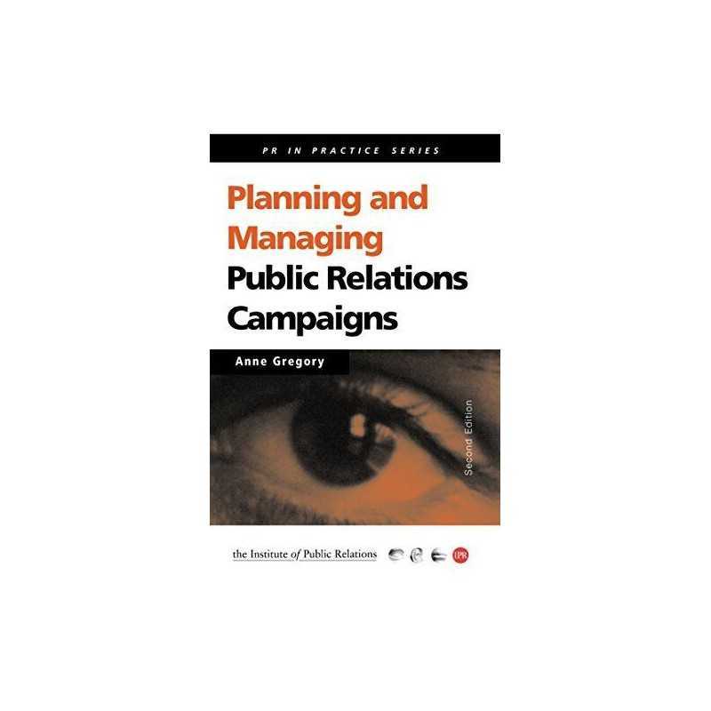 Planning and Managing Public Relations Campaigns: ... by GREGORY, Anne Paperback