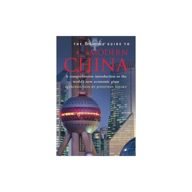 The Britannica Guide to Modern China (Britannica Guid... by Britannica Paperback