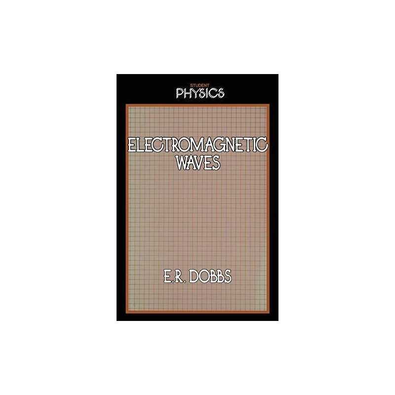 Electromagnetic Waves (Student Physics Series) by Dobbs, Roland Paperback Book