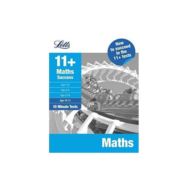 Maths Age 10-11: 10-Minute Tests (Letts 11+ Success) by Various Book