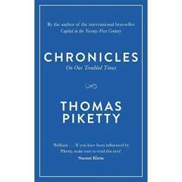 Chronicles: On Our Troubled Times by Piketty, Thomas Book