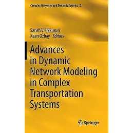 Advances in Dynamic Network Modeling in Complex Transportatio... - 9781461462422