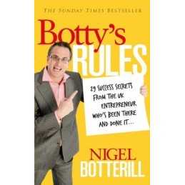 Bottys Rules: 29 Success Secrets From the UK Entrepreneu... by Botterill, Nigel