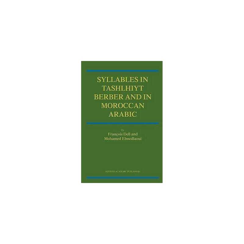 Syllables In Tashlhiyt Berber And In Moroccan Arabic - 9781402010774