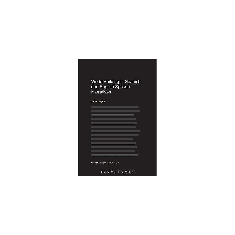 World Building in Spanish and English Spoken Narratives - 9781474282482