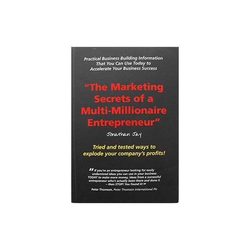The Marketing Secrets of a Multimillionaire Entrep... by Jay, Jonathan Paperback