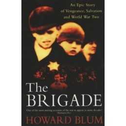 The Brigade: An Epic Story of Vengeance, Salvation ... by Blum, Howard Paperback