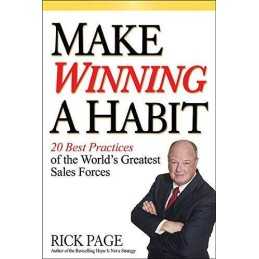 Make Winning a Habit: 20 Best Practices of the Worlds... by Page, Rick Hardback