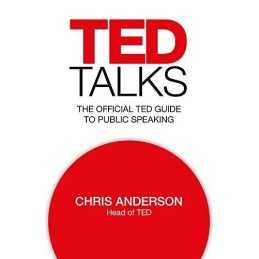 TED Talks: The official TED guide to public speaking by Anderson, Chris Book The