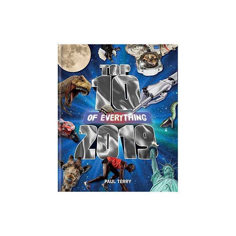 Top 10 of Everything 2019: The Ultimate Record Book of 2019 by Paul Terry Book