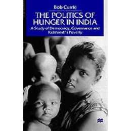 The Politics of Hunger in India - 9780312229542