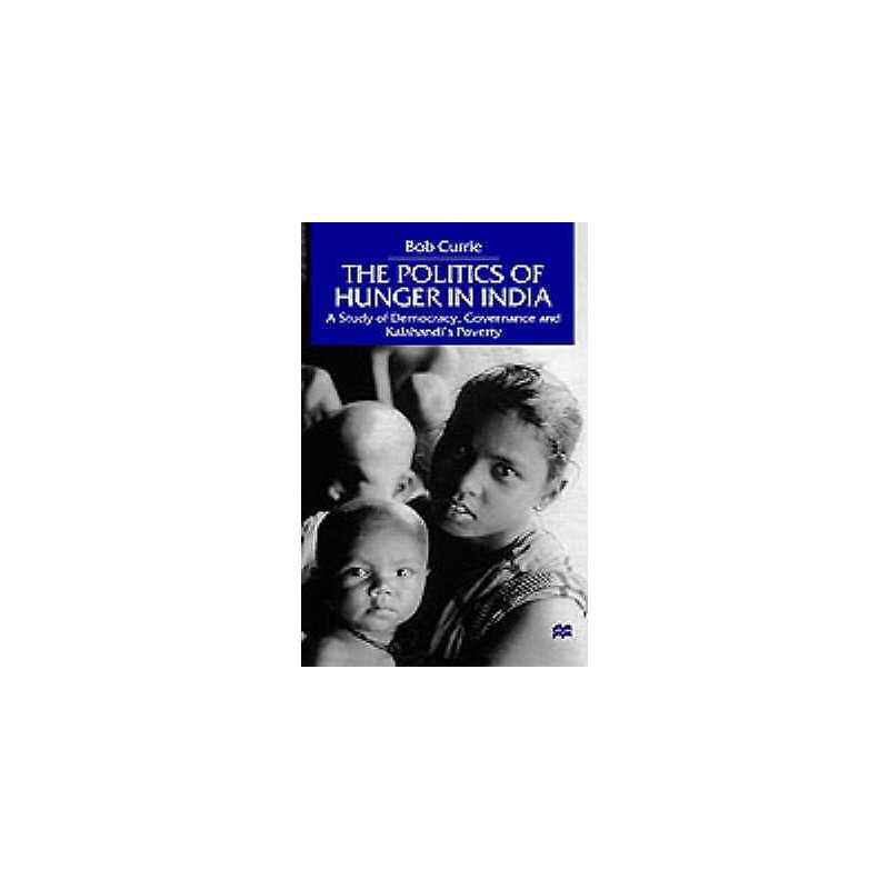 The Politics of Hunger in India - 9780312229542