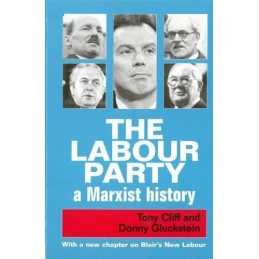 LABOUR PARTY, THE: A Marxist History by Gluckstein Paperback Book  Fast