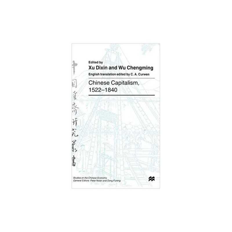 Chinese Capitalism, 1522-1840 - 9780312217297