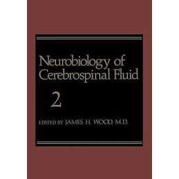 Neurobiology of Cerebrospinal Fluid 2 - 9781461592716